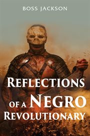 Reflections of a negro revolutionary cover image