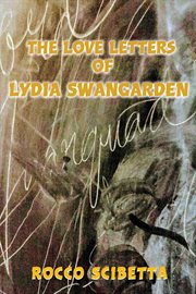 The love letters of lydia swangarden cover image