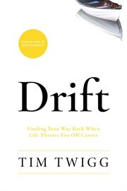Drift. Finding Your Way Back When Life Throws You Off Course cover image