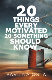 20 things every motivated 20-something should know cover image