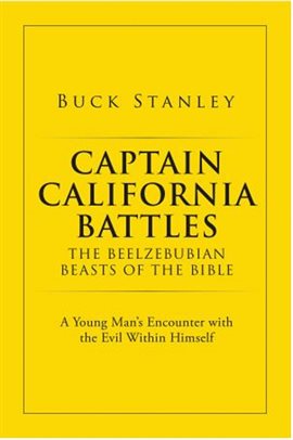 Cover image for Captain California Battles of the Beelzebubian Beasts of the Bible