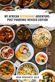 MY AFRICAN RESTAURANT ADVENTURE : branding afro flavour cover image