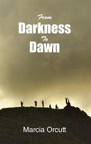 From darkness to dawn : a true story of recovery from postpartum depression cover image
