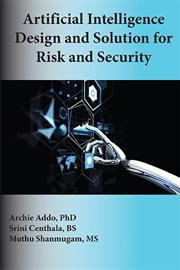 Artificial intelligence design and solution for risk and security cover image