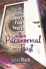 Going back twenty-five years. with a Paranormal Twist cover image