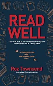 Read well. Discover How to Improve Your Reading and Comprehension in 6 Easy Steps cover image