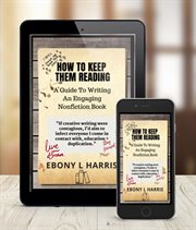 How to Keep Them Reading : A Guide to Writing an Engaging Nonfiction Book cover image