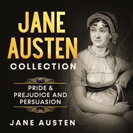 Cover image for Jane Austen Collection - Pride & Prejudice and Persuasion