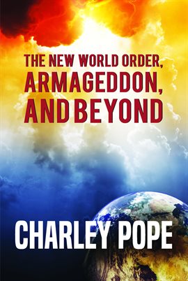 Cover image for The New World Order, Armageddon, and Beyond