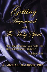 Getting acquainted with the holy spirit cover image