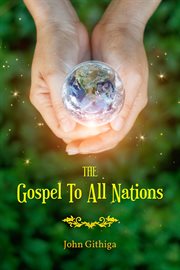 The gospel to all nations cover image