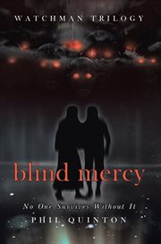 Blind mercy. No One Survives Without It cover image