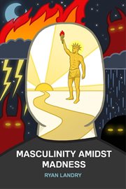Masculinity amidst madness cover image