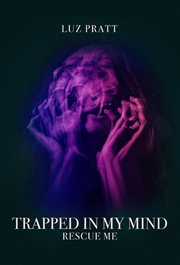 Trapped in my mind. Rescue Me cover image