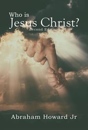 Who is jesus christ. The Complete Story cover image