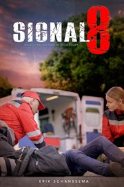 Signal 8 : An Australian Paramedic's Story cover image