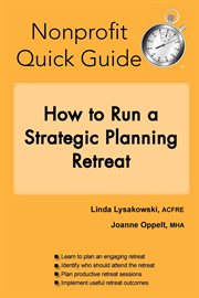 Nonprofit quick guide. How to Run a Strategic Planning Retreat cover image