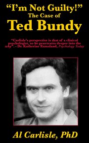 "i'm not guilty!". The Case of Ted Bundy cover image