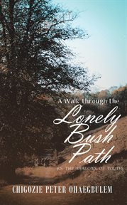 A walk through the lonely bush path cover image