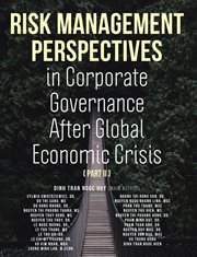 Risk management perspectives in corporate governance after global economic crisis (part ii) cover image