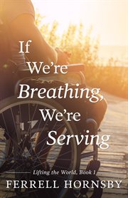 If we're breathing, we're serving cover image
