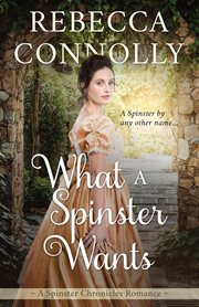 What  a spinster wants cover image
