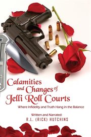 Calamities and changes of jelli role courts: where infidelity and truth hang in the balance. Calamities and Changes of Jelli Role Courts cover image
