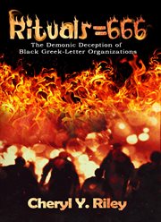 Rituals=666. The Demonic Deception of Black Greek-Letter Organizations cover image