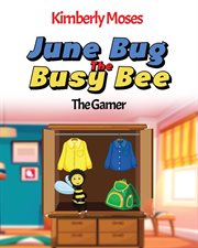 June bug the busy bee cover image