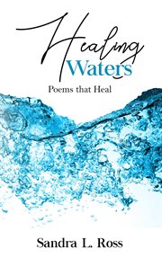 Healing waters. Poems that Heal cover image