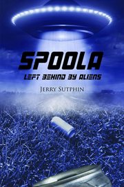 Spoola. LEFT BEHIND BY ALIENS cover image