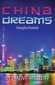 China dreams. Shanghai Hyaloids cover image