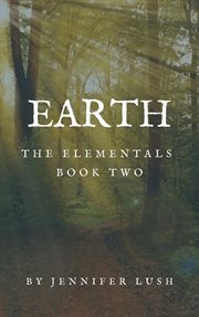 Earth. The Elementals Book Two cover image