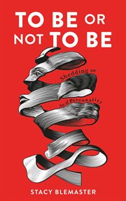 To Be or Not to Be : Shedding an As-if Personality cover image