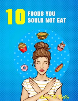 Cover image for 10 Foods you Should not Eat