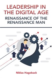 Leadership in The Digital Age : Renaissance of The Renaissance Man cover image