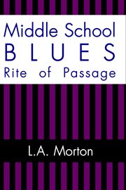 Middle school blues. Rite of Passage cover image
