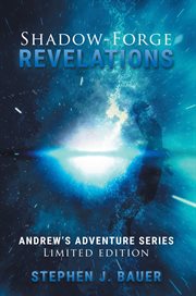 Shadow-forge revelations. Andrew's Adventure Series cover image