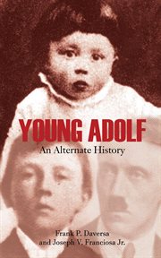 Young Adolf : an alternate history cover image