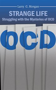Strange life : struggling with the mysteries of OCD cover image