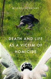 Death and life as a victim of homicide cover image