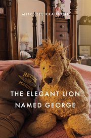 The elegant lion named george cover image