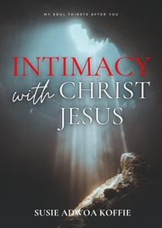 Intimacy with christ jesus cover image