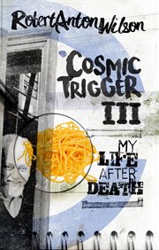 Cosmic trigger III : my life after death cover image