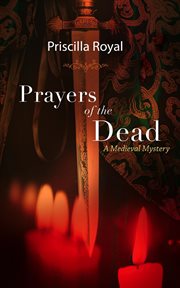 Prayers of the dead : a medieval mystery cover image