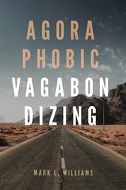 Agoraphobic vagabondizing cover image
