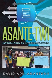 Asante-Twi : introducing an integrated model cover image