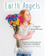 Earth Angels : a Documentary about Specially-abled Children cover image