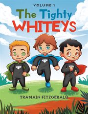 The tighty whiteys, volume 1 cover image
