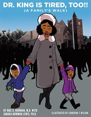 Dr. King is tired too!! : (a family walk) cover image